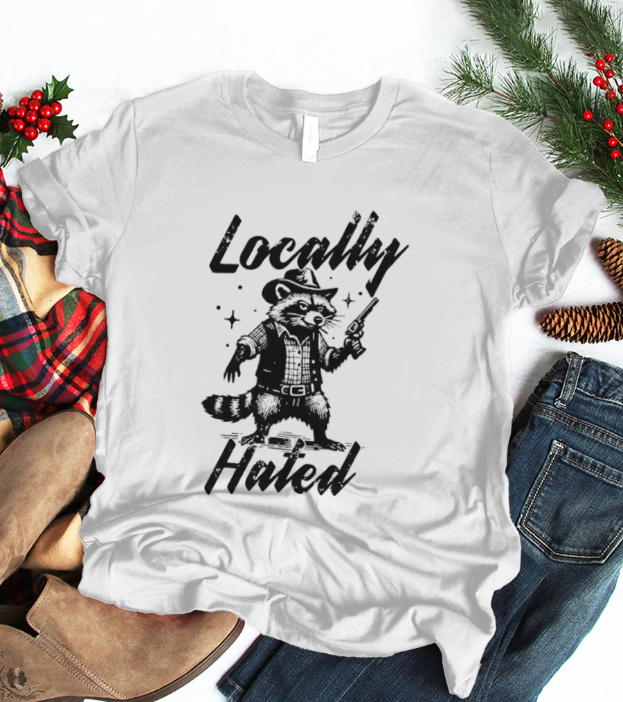 Locally Hated Cowboy Raccoon With Gun And Star T-Shirt