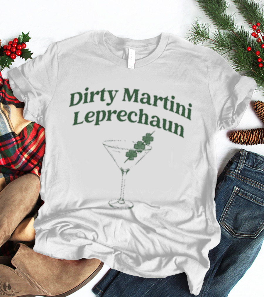 Dirty Martini Leprechaun Shamrock Saint Patrick's Day T-Shirt