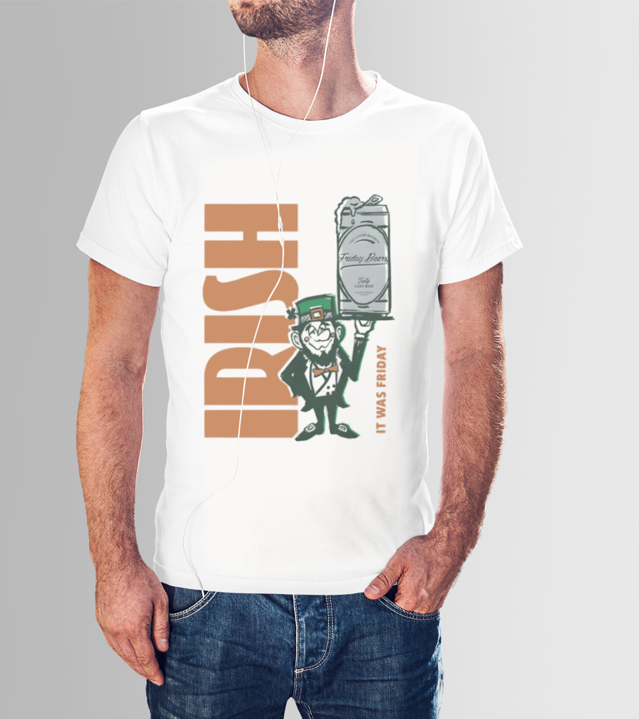 Leprechaun Holding Friday Beer Can Irish It Was Friday T-Shirt