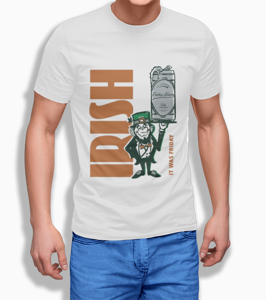 Leprechaun Holding Friday Beer Can Irish It Was Friday T-Shirt