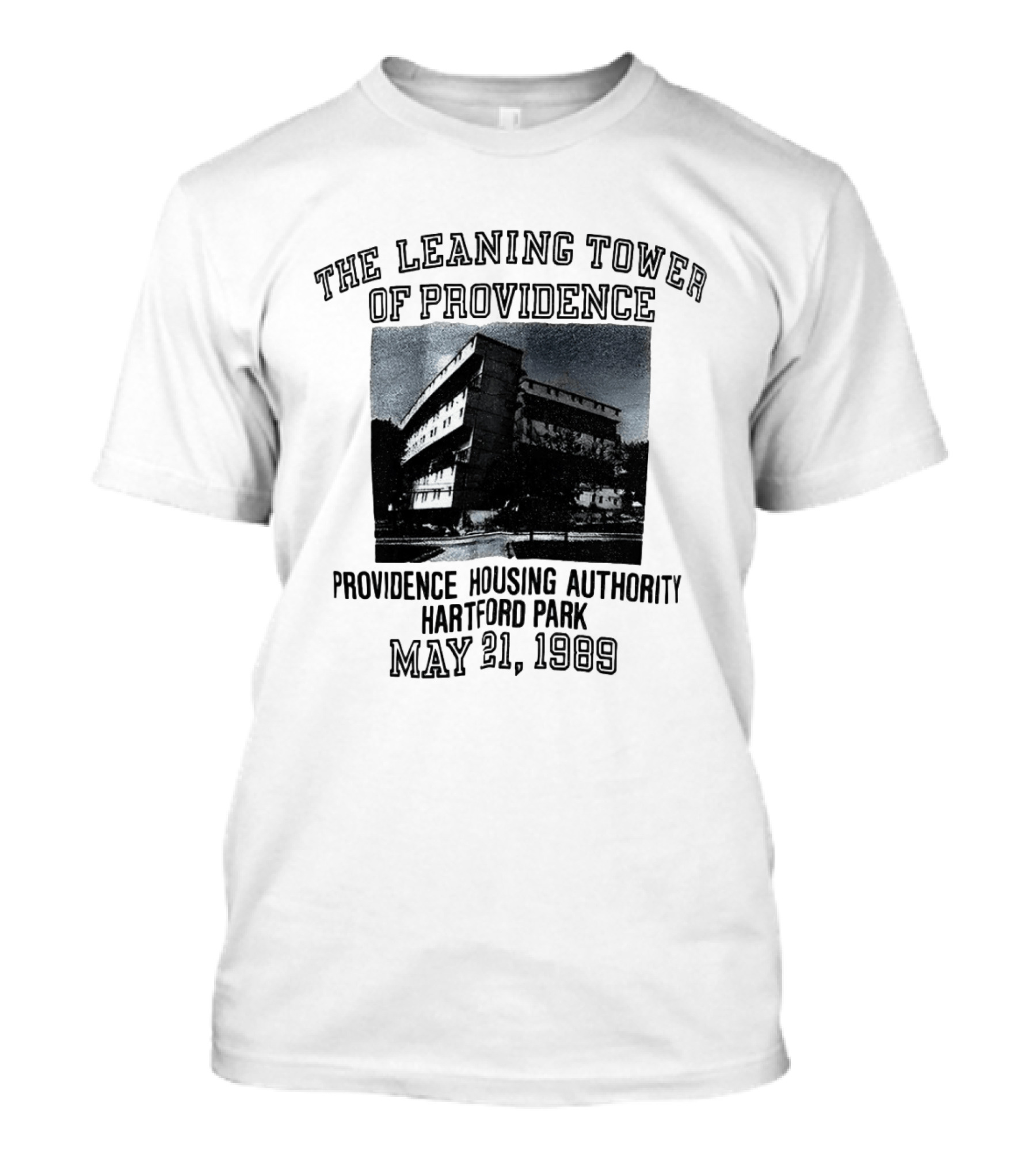 The Leaning Tower Of Providence Providence Housing Authority Hartford Park May 21 1969 T-Shirt