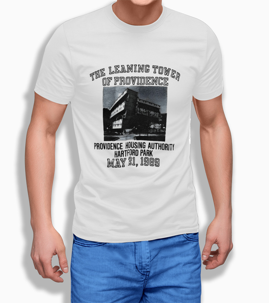 The Leaning Tower Of Providence Providence Housing Authority Hartford Park May 21 1969 T-Shirt