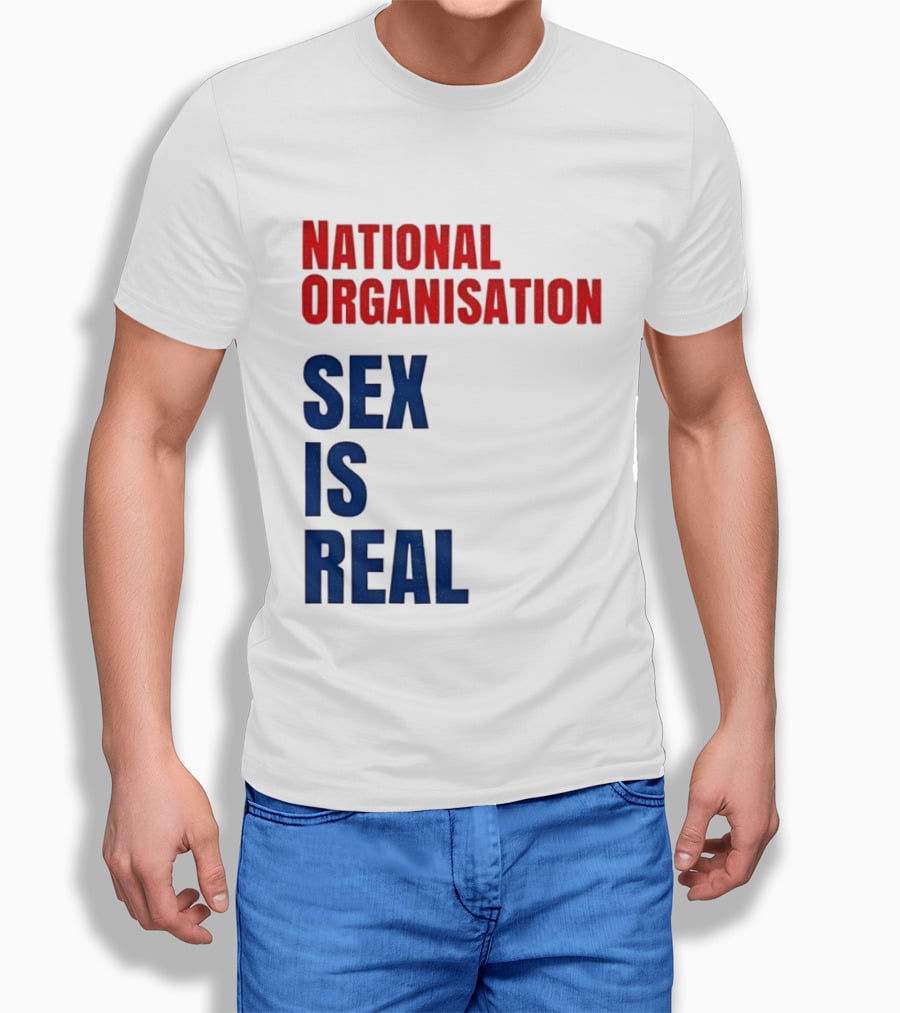 National Organisation Sex Is Real T-Shirt