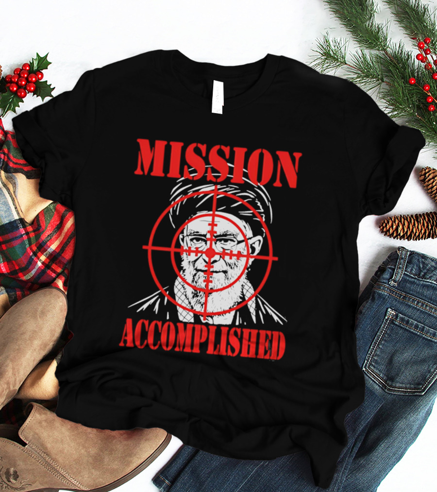 Mission Accomplished Khamenei Target T-Shirt