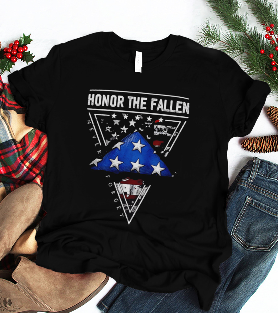 Honor The Fallen Never Forget 2026 Folded Flag Stars And Stripes T-Shirt