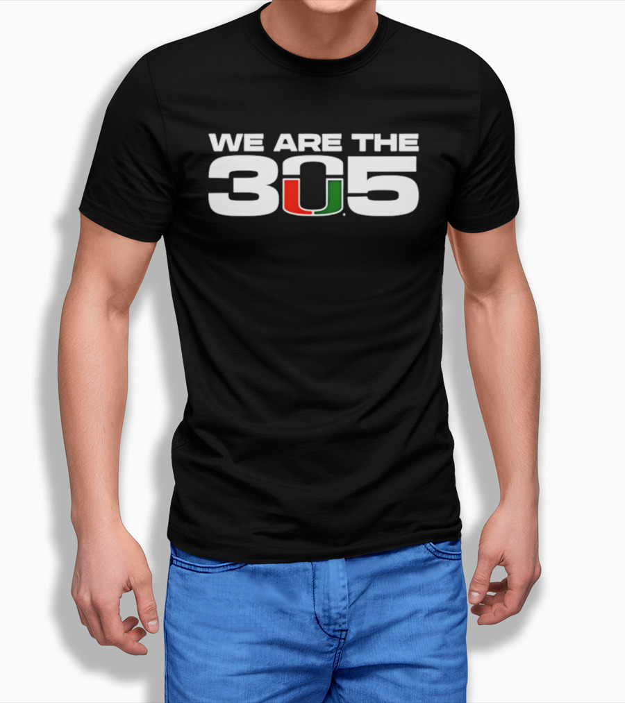 Miami Hurricanes We Are The 305 U T-Shirt