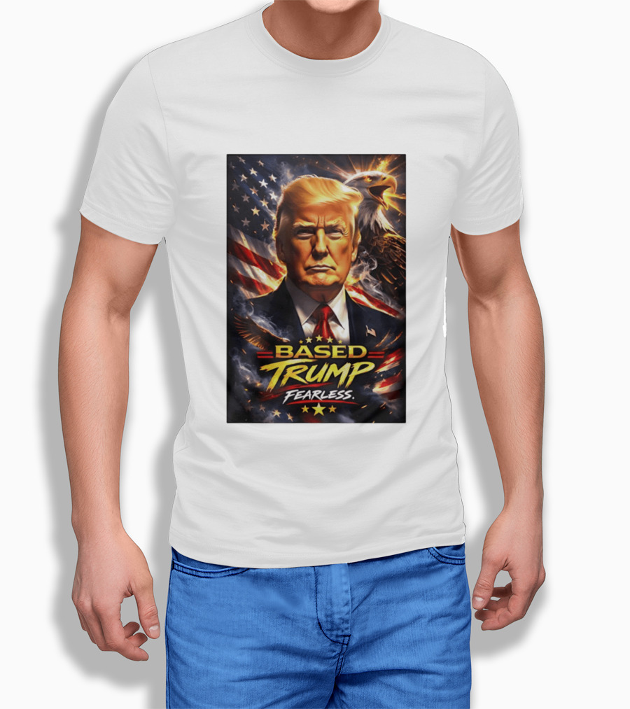 Based Trump Fearless American Flag Eagle T-Shirt