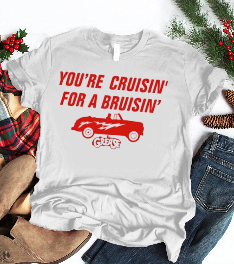 You're Cruisin' For A Bruisin' Grease Vintage Car T-Shirt