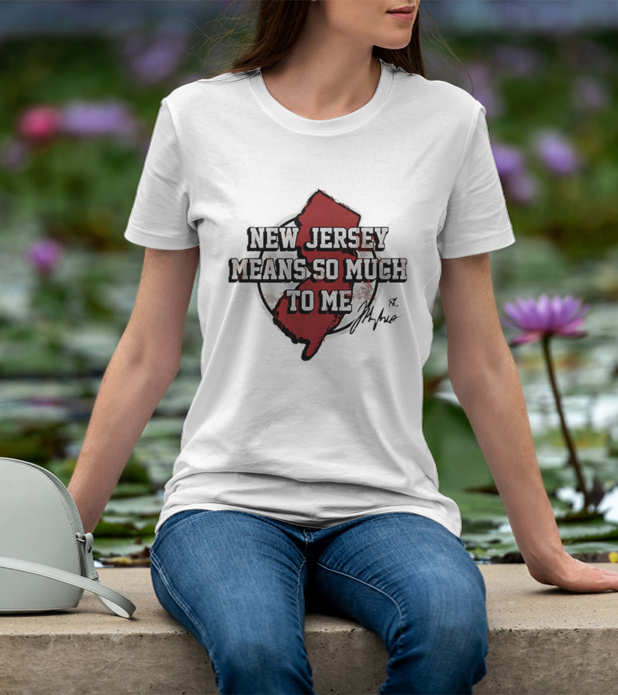 New Jersey Means So Much To Me Jack Hughes Signature T-Shirt