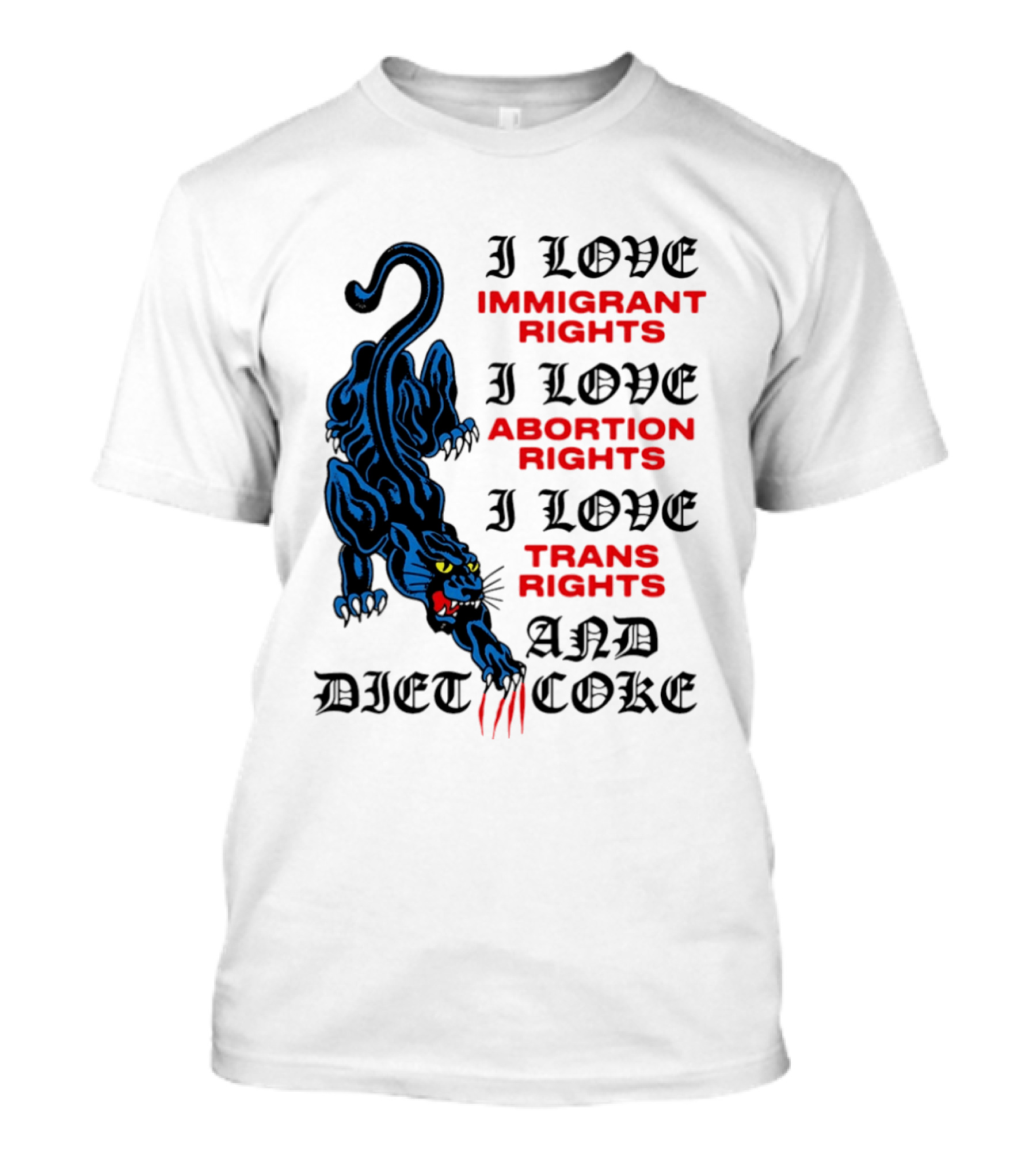 I Love Immigrant Rights Abortion Rights Trans Rights And Diet Coke Black Panther T-Shirt