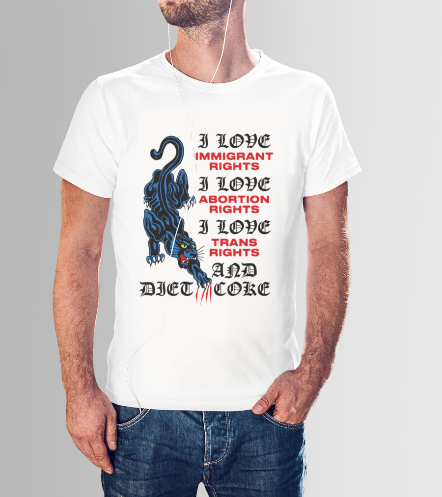 I Love Immigrant Rights Abortion Rights Trans Rights And Diet Coke Black Panther T-Shirt