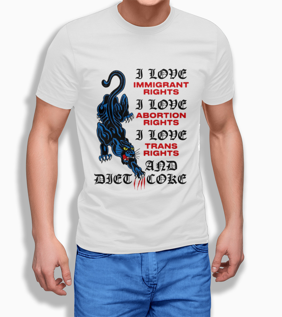 I Love Immigrant Rights Abortion Rights Trans Rights And Diet Coke Black Panther T-Shirt