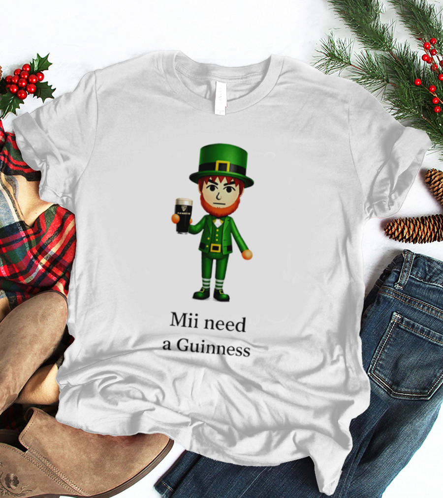 Mii Need A Guinness St Patrick's Day Leprechaun 2026 T-Shirt