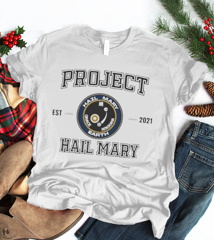 Project Hail Mary Est 2021 Grace Earth Hail Mary T-Shirt