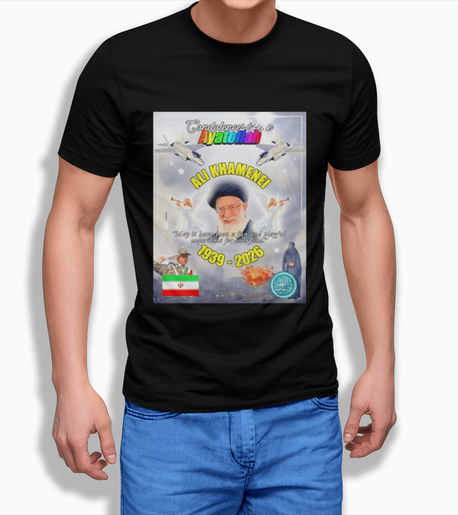 Condolences To The Ayatollah Ali Khamenei 1939 2026 Fun And Playful Experience For Everyone T-Shirt