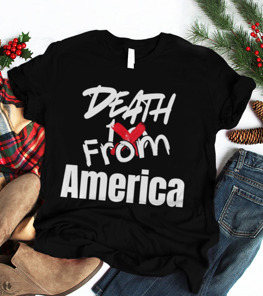 Death To From America 2026 T-Shirt