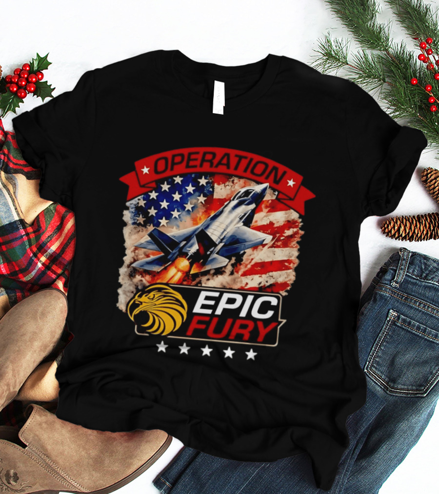 Operation Epic Fury B 2 USA Flag Fighter Jet And Stars T-Shirt