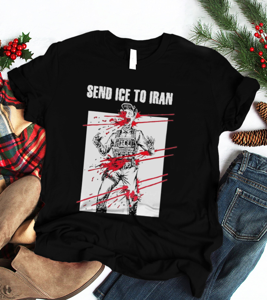 Send ICE To Iran Abolish ICE Caricature Political Message T-Shirt