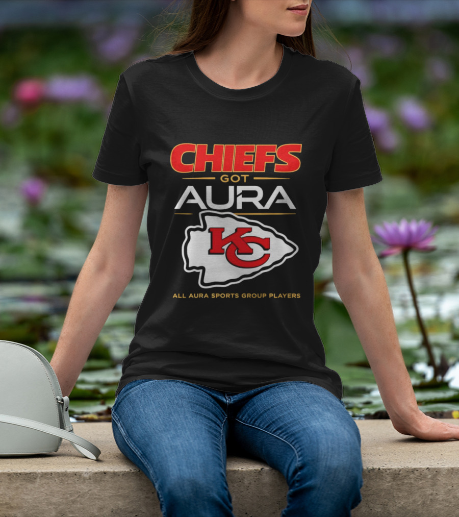 Chiefs Got Aura KC All Aura Sports Group Players T-Shirt