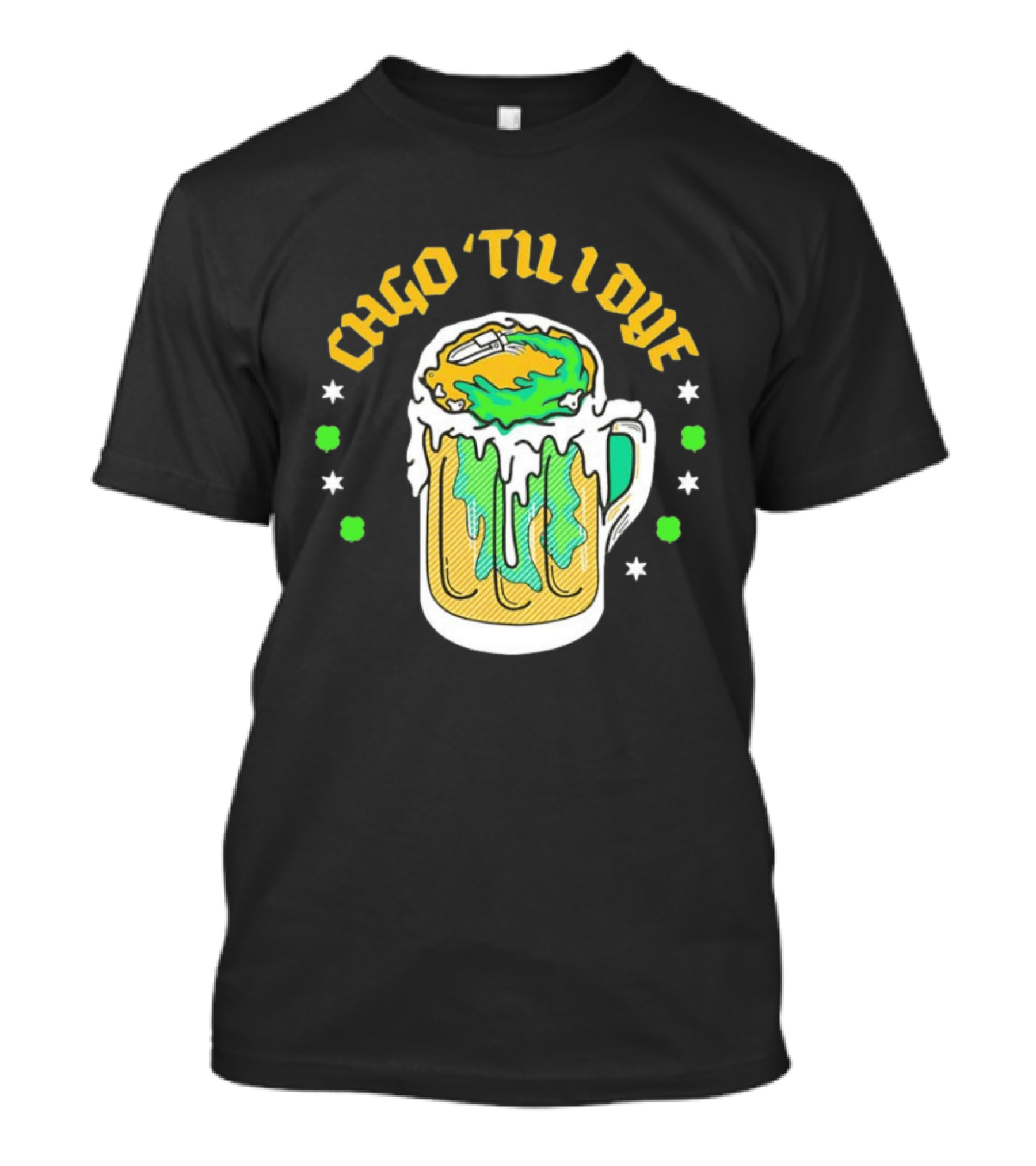 CHGO 'Til I Dye St. Patrick's Day Green Beer Festive T-Shirt