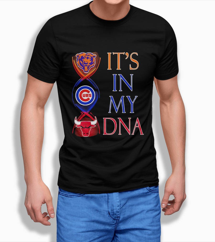 Chicago Bears Cubs Bulls It's In My DNA T-Shirt