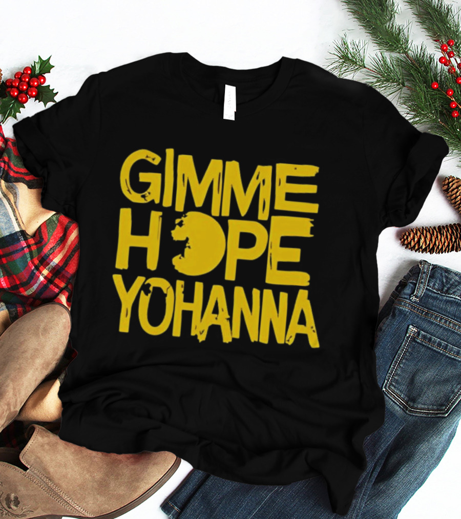 Gimme Hope Yohanna 80s Classic Song Lyrics T-Shirt