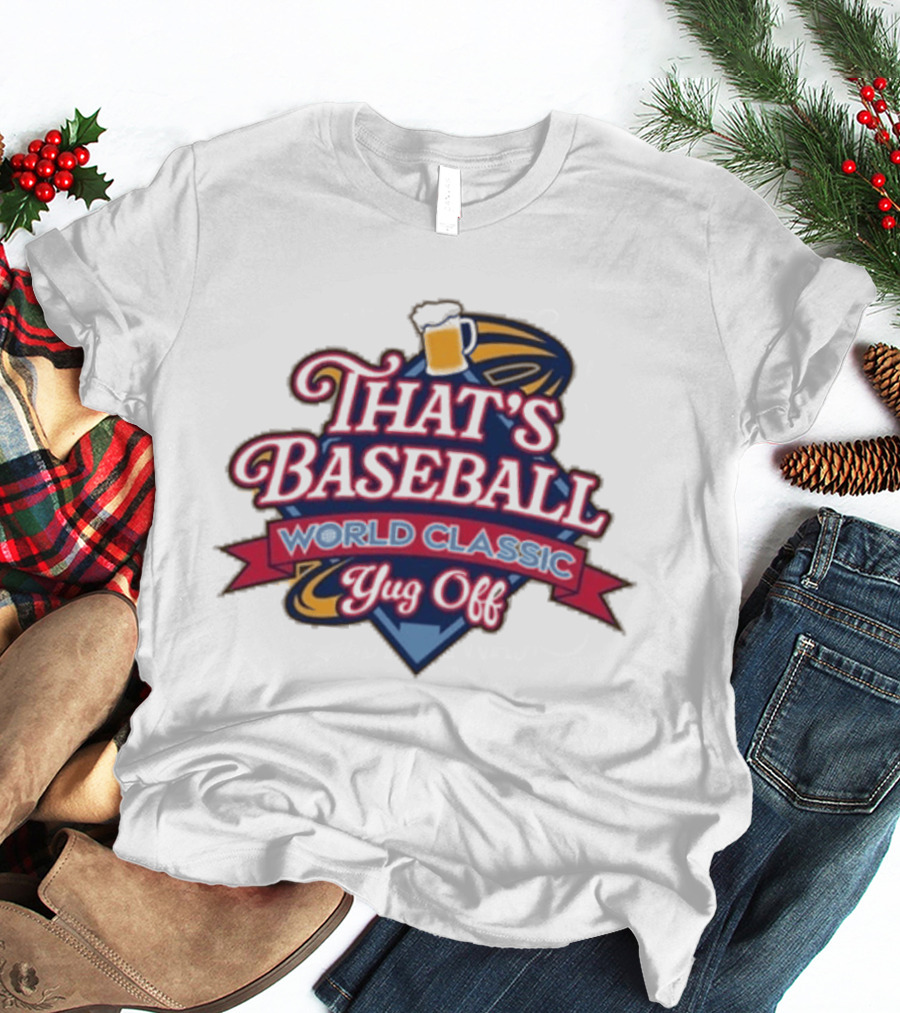 That's Baseball World Classic Yug Off T-Shirt