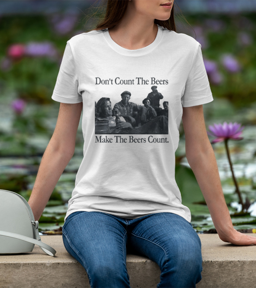 Don't Count The Beers Make The Beers Count Bohemian Classic Scene T-Shirt