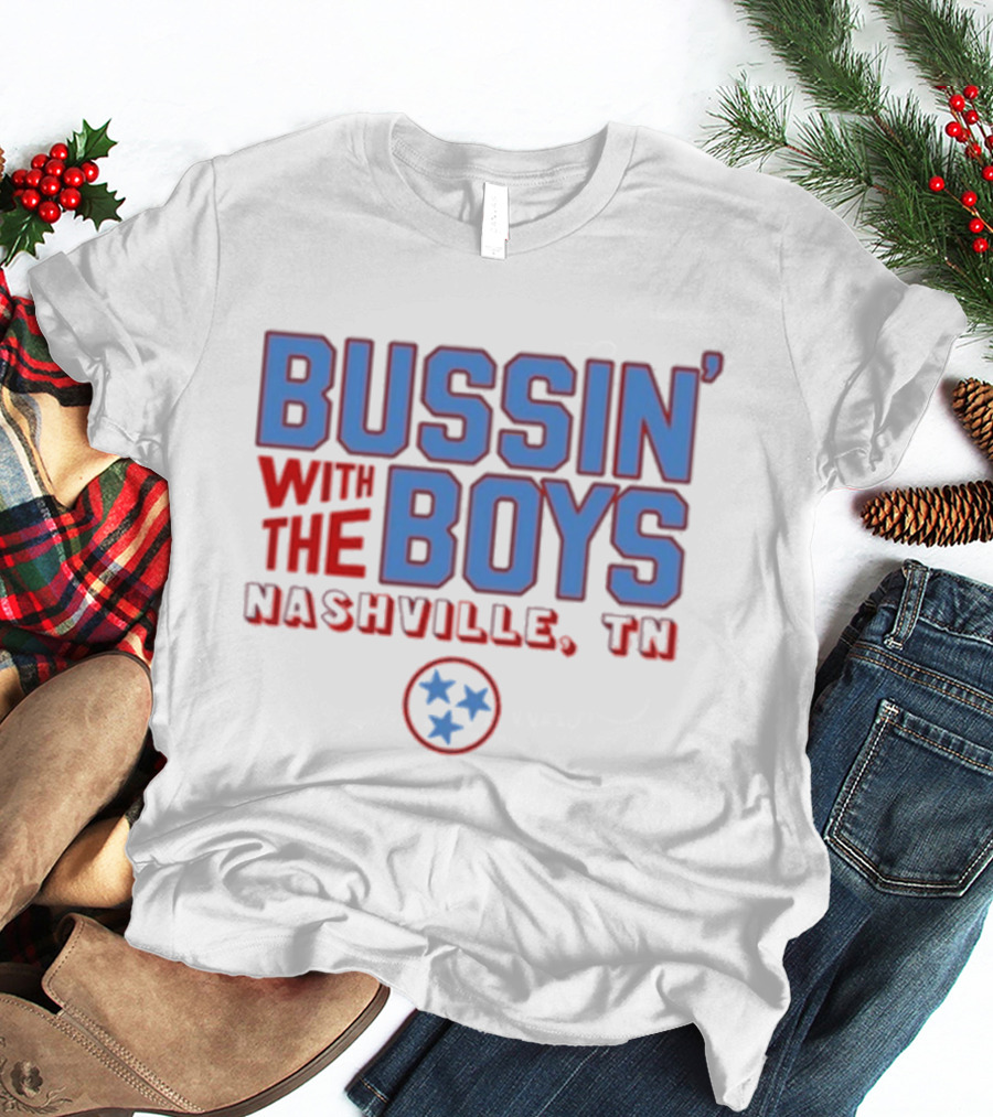 Bussin' With The Boys Nashville TN Three Stars T-Shirt