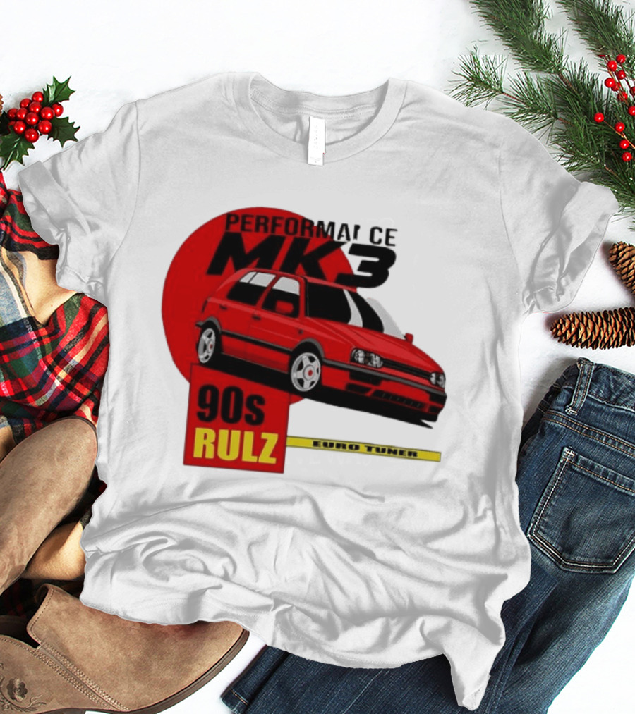 Performance MK3 90s Rulz Euro Tuner T-Shirt