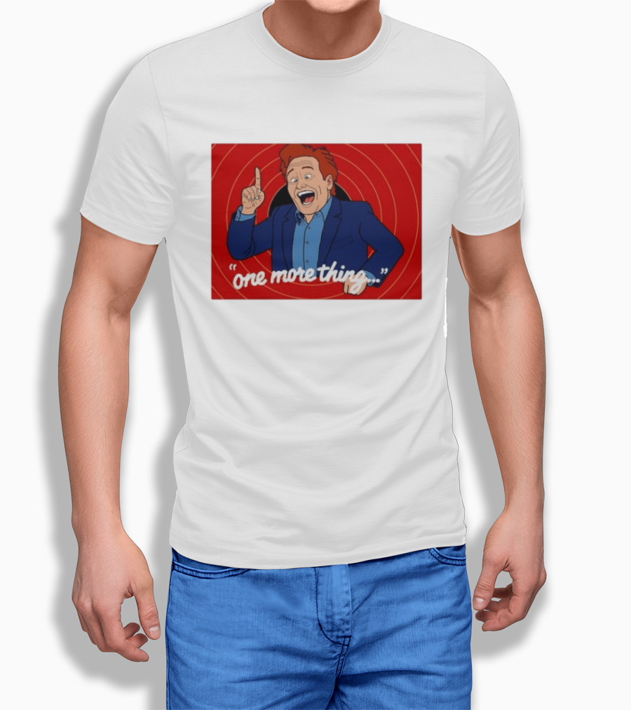 Conan O'Brien One More Thing Quote With Red Spiral T-Shirt