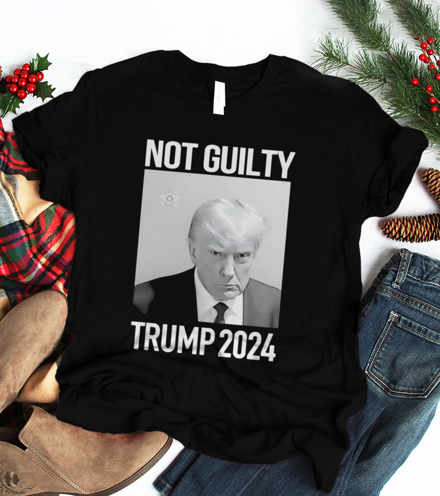 Not Guilty Donald Trump 2024 Campaign T-Shirt