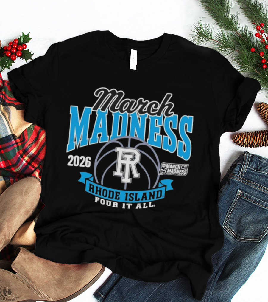 Rhode Island Women's Basketball 2026 March Madness Four It All T-Shirt
