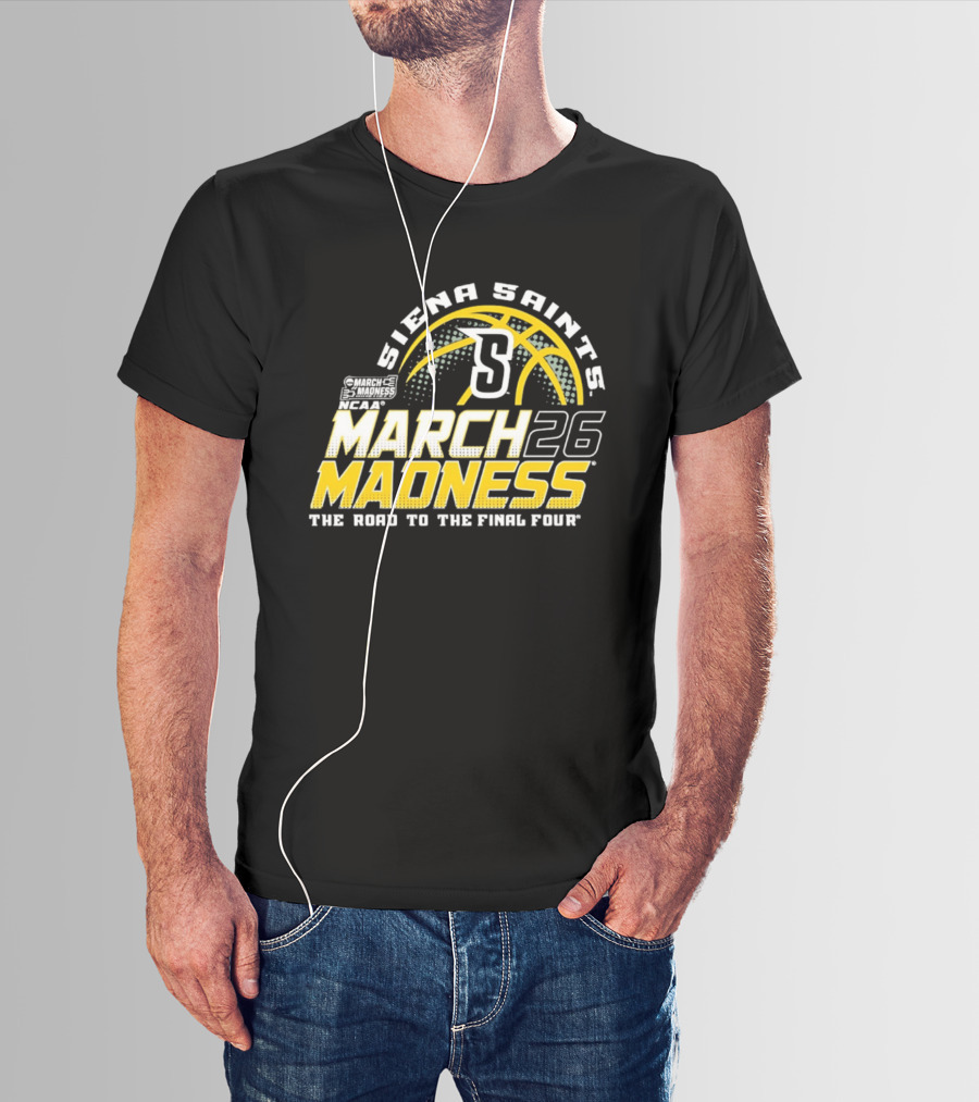 Siena Saints March Madness 2026 The Road To The Final Four T-Shirt
