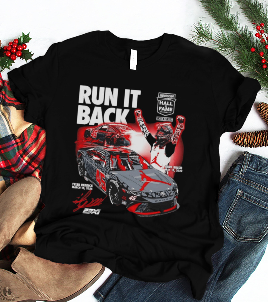 Run It Back NASCAR Hall Of Fame Class Of 2024 Tyler Reddick 45 Kurt Busch May 15 2023 T-Shirt