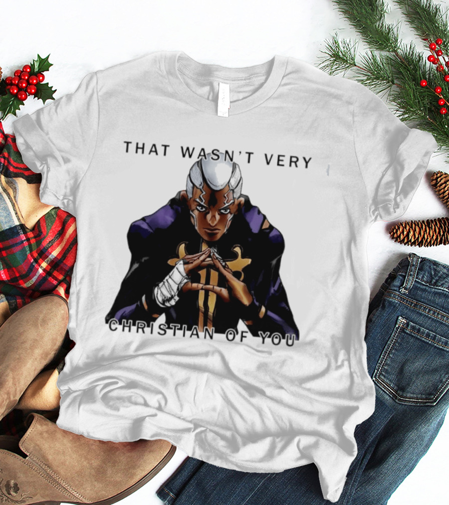 Enrico Pucci JoJo's Bizarre Adventure That Wasn't Very Christian Of You T-Shirt