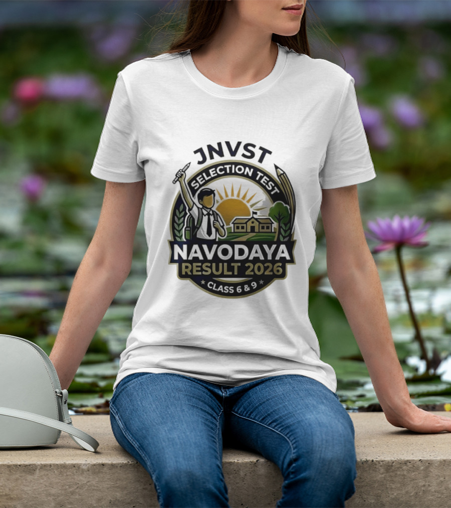JNVT Selection Test Navodaya Result 2026 Class 6 And 9 T-Shirt