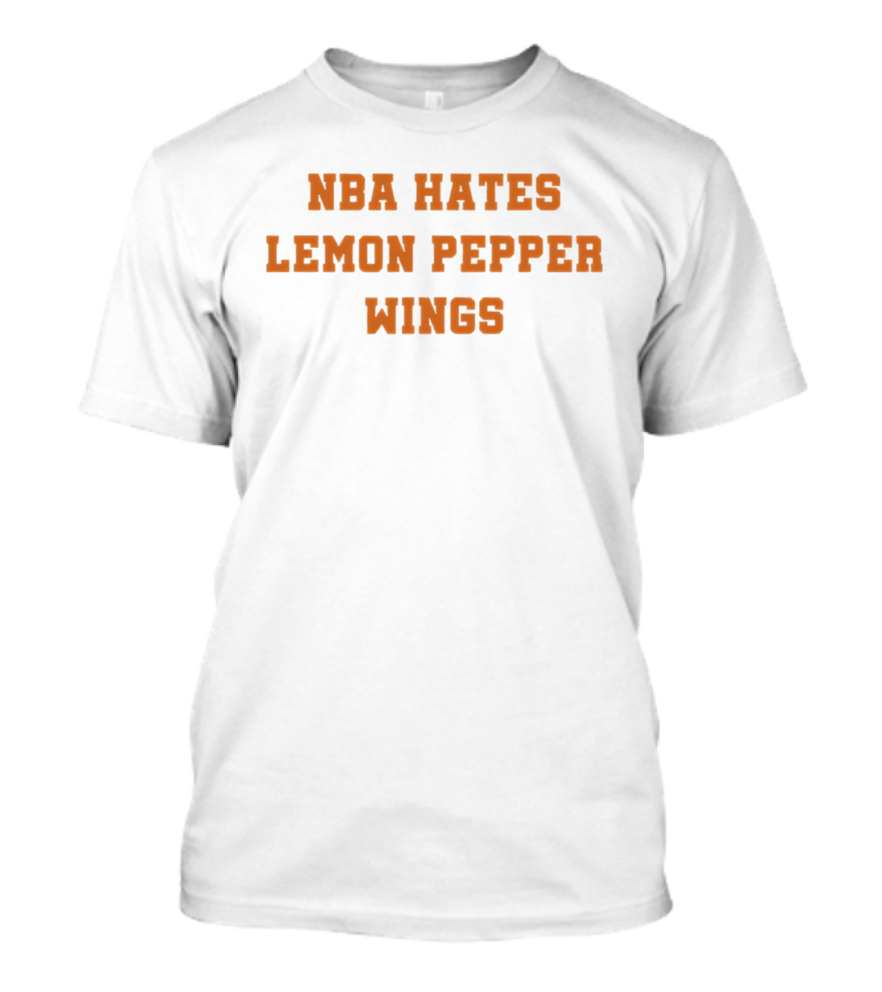 NBA Hates Lemon Pepper Wings T-Shirt