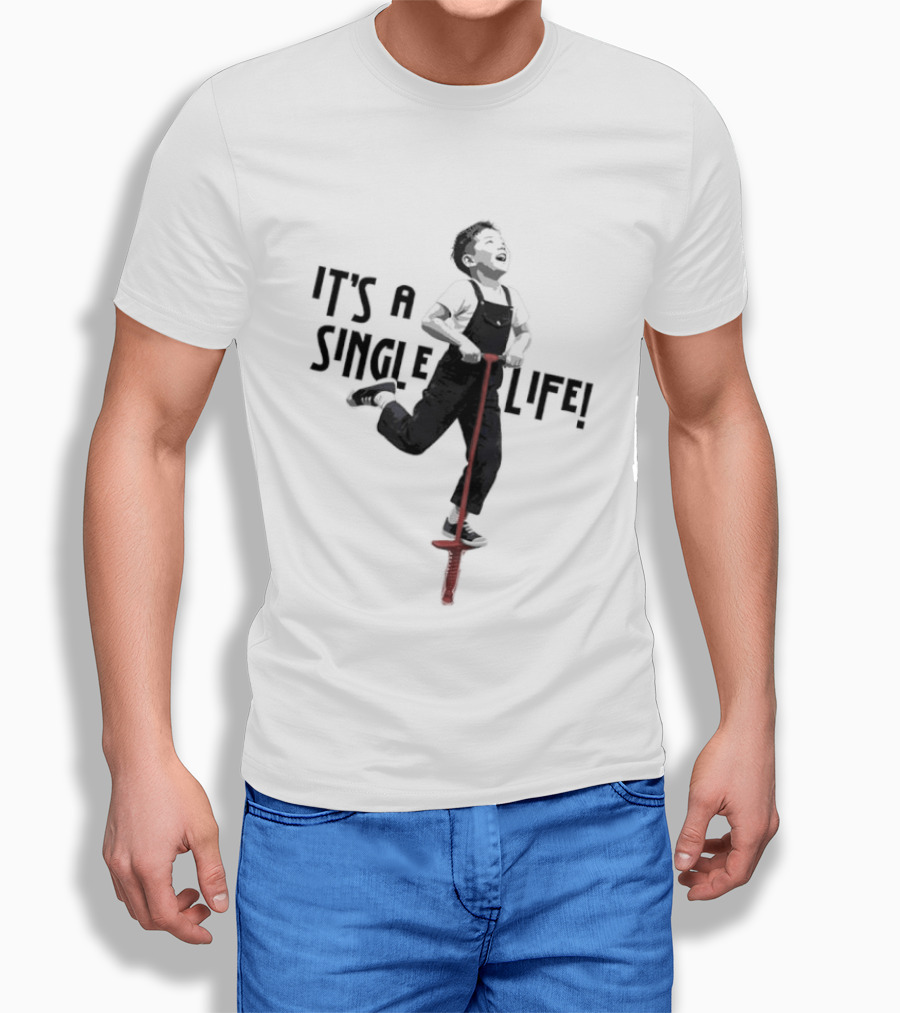 It's A Single Life Pogo Stick Jump T-Shirt