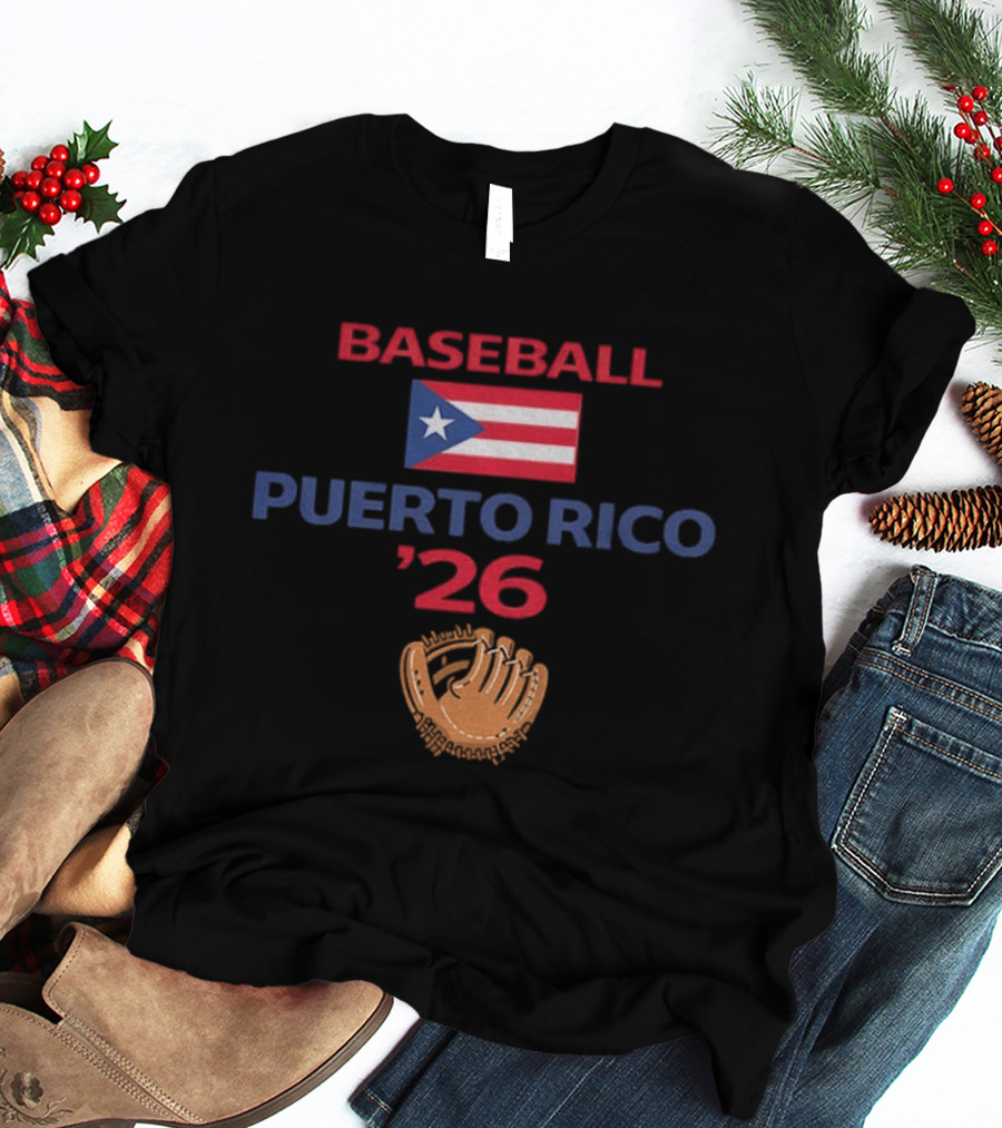 Puerto Rico Baseball 2026 Flag Emblem And Glove T-Shirt