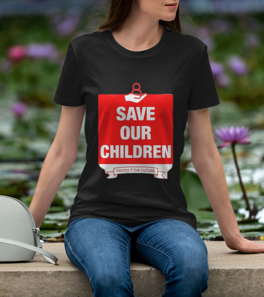Save Our Children Protect The Future Emblem With Hand T-Shirt