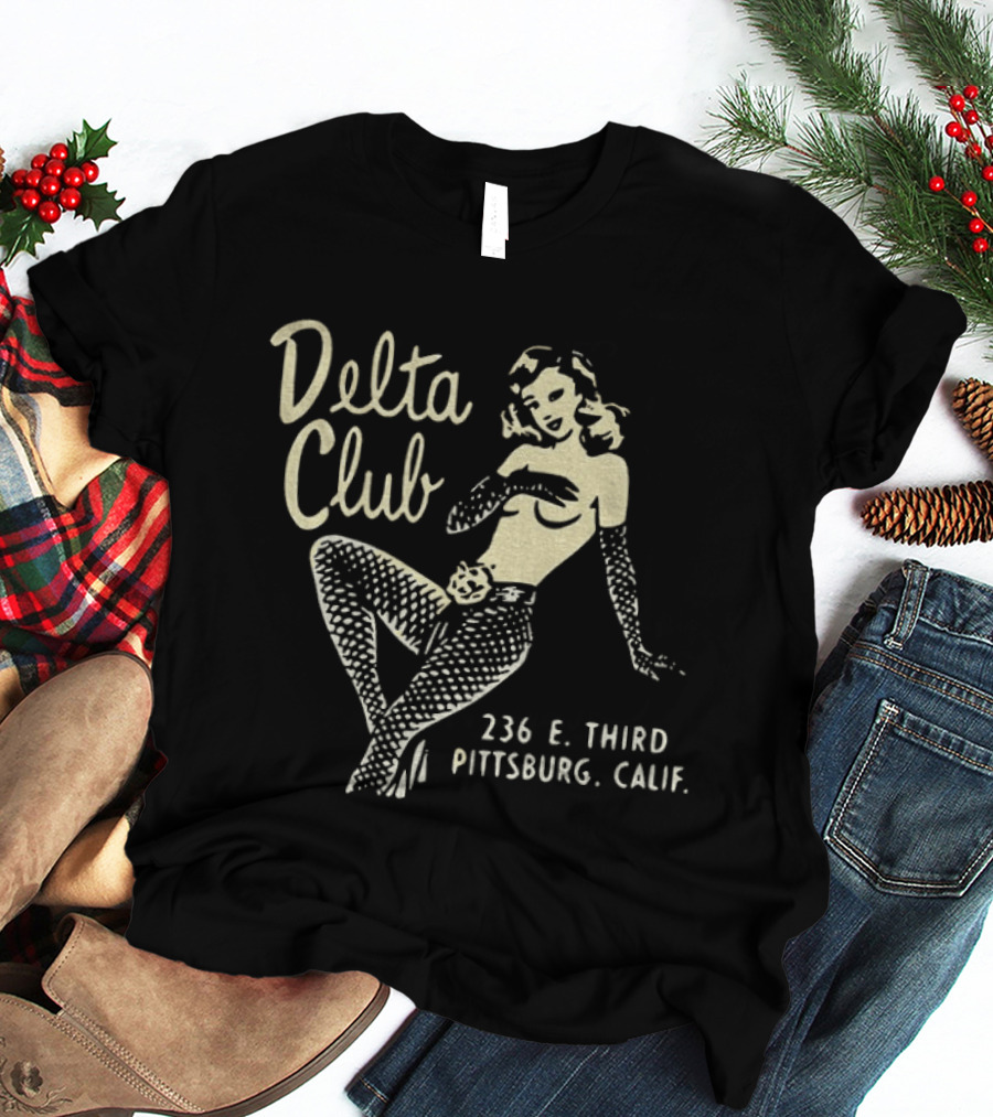 Delta Club 236 E Third Pittsburg Calif Retro Pin Up T-Shirt