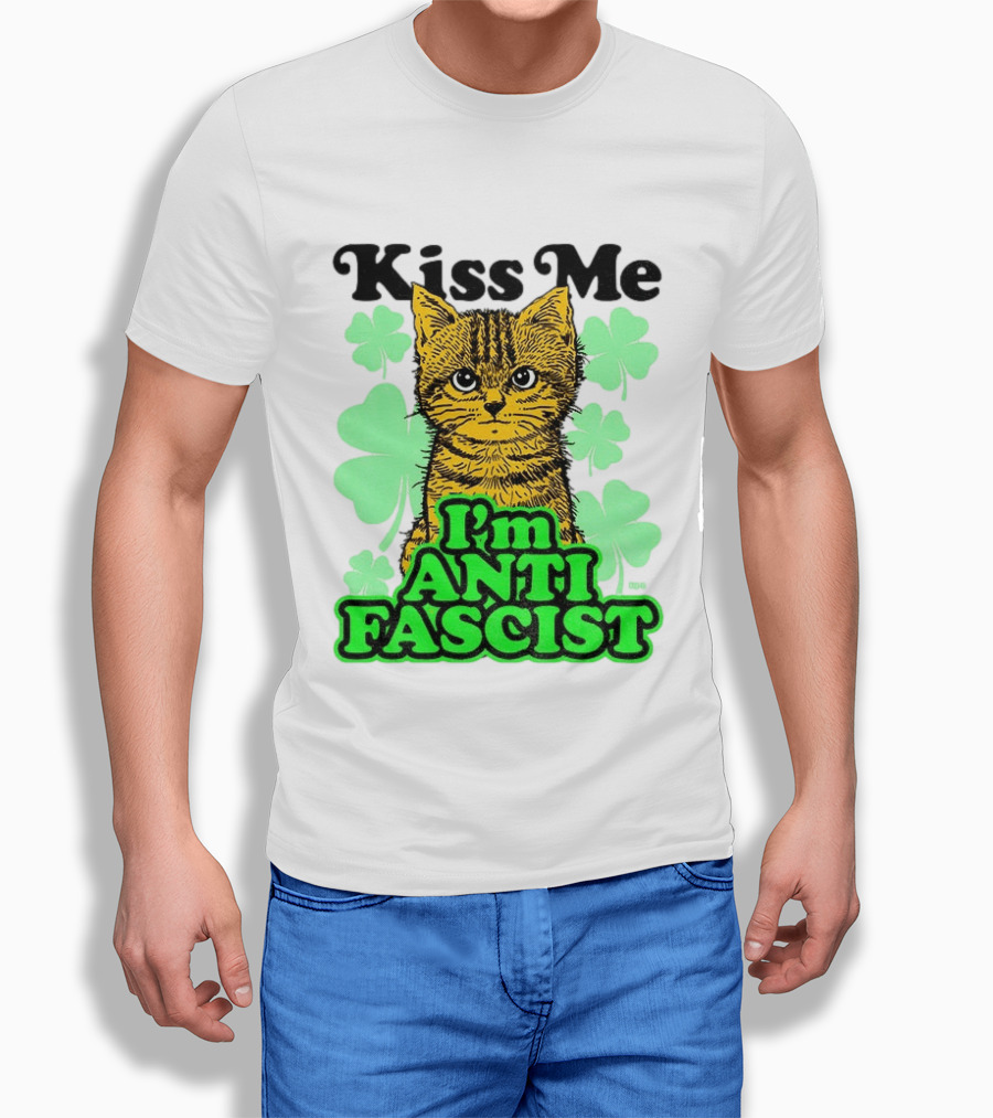 Kiss Me Cat I'm Anti Fascist St Patrick's Day Shamrock T-Shirt