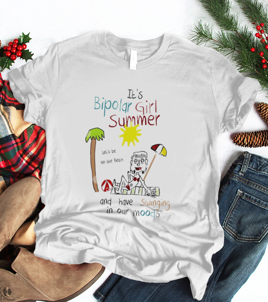 It's Bipolar Girl Summer Let's Be On The Beach And Have Swinging In Our Moods T-Shirt