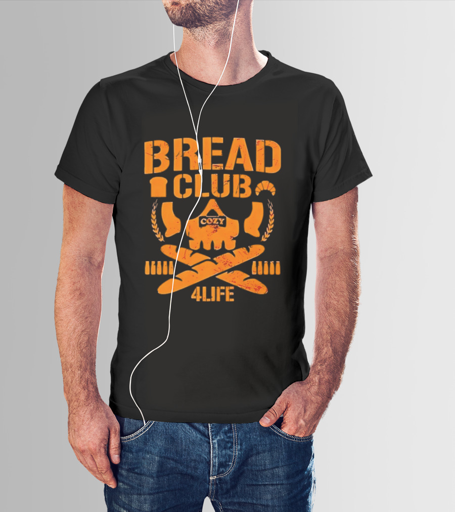 Bread Club Cozy Skull 4 Life Toast Breadsticks T-Shirt