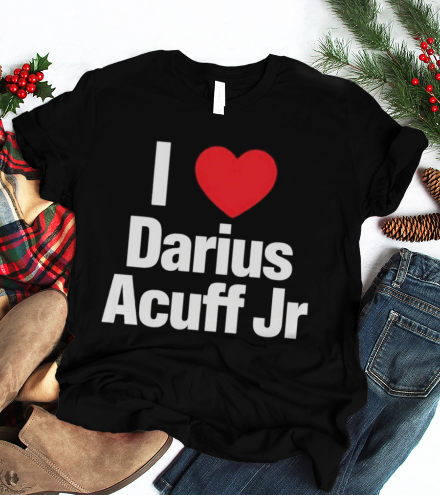 I Heart Darius Acuff Jr T-Shirt