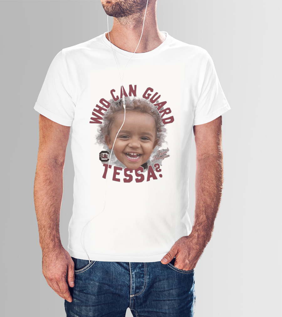 Who Can Guard Tessa Johnson South Carolina Gamecocks T-Shirt