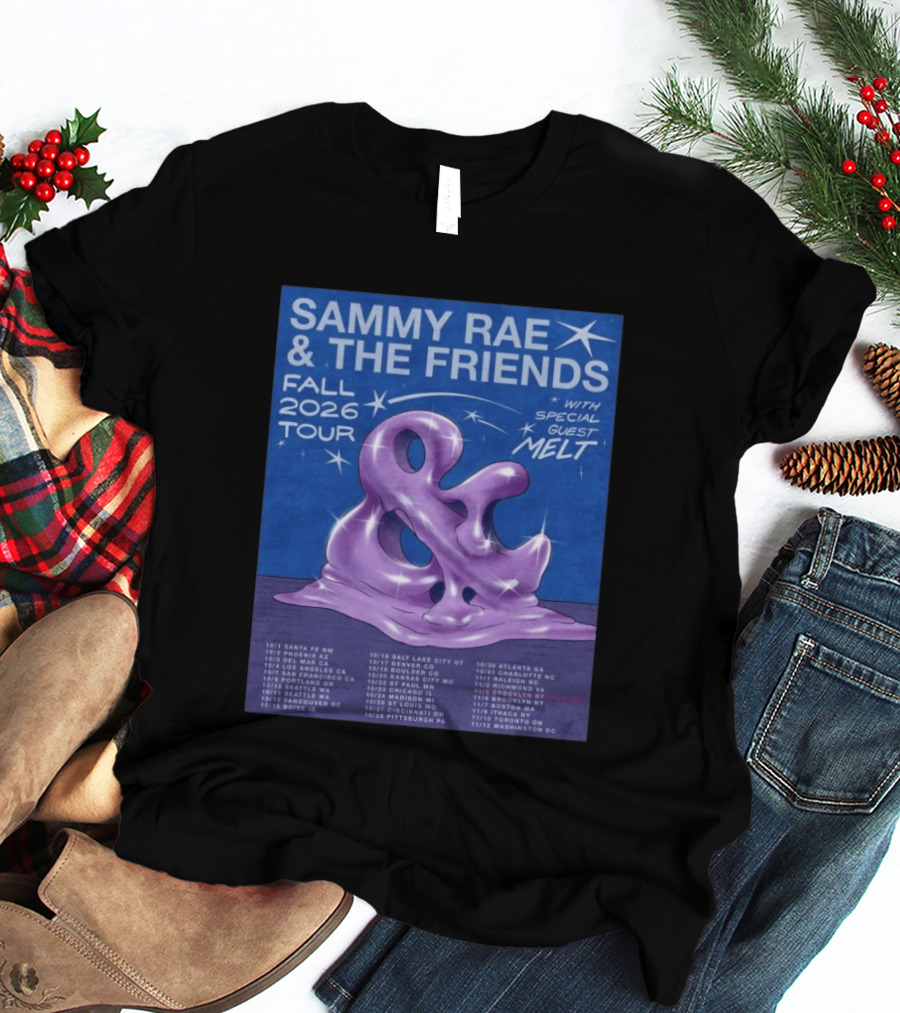 Sammy Rae & The Friends Fall 2026 Tour With Special Guest Melt T-Shirt