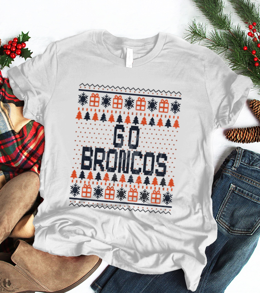 Go Broncos Denver Broncos Football Merry Christmas Festive Ugly Sweater T-Shirt