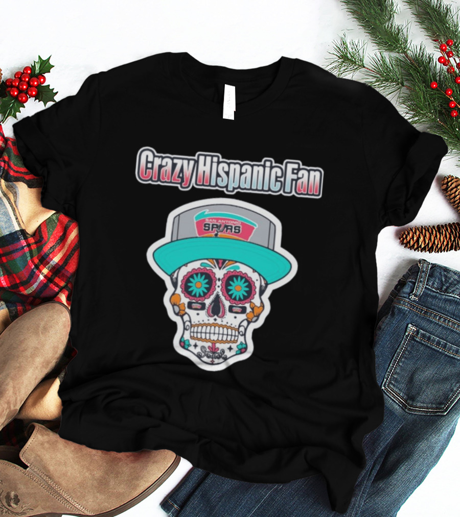 Crazy Hispanic Fan San Antonio Spurs Sugar Skull Hat T-Shirt
